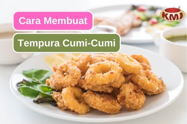 Cara Mudah Membuat Tempura Cumi-Cumi di Rumah